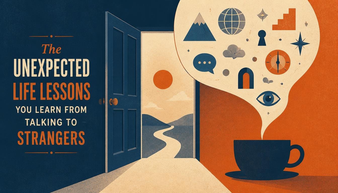 The Unexpected Life Lessons You Learn From Talking to Strangers